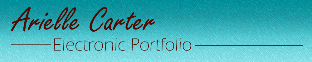 Arielle Carter: Electronic Portfolio